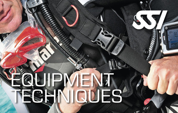 SSI Equipment Techniques - Outside The Asylum Diving & Travel